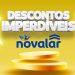 Descontos imperdíveis Novalar, 12 vezes sem juros e sem entrada no carnê; confira o vídeo promocional