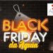 Black Friday já começou na Águia Materiais para Construção