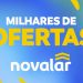 Milhares de ofertas na Novalar em até 12 vezes, sem juros e sem entrada no carnê