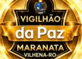 Vigilhão da Paz chega ao Cone Sul de Rondônia